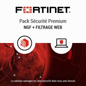 Offre MSSP Fortinet Premium (NFG+Filtrage Web) & CPE FIREWALL FORTINET FG 30G