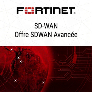 Offre SDWAN Avancée & CPE FIREWALL FORTINET FG 30G